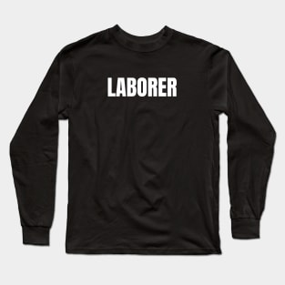 Laborer Word - Simple Bold Text Long Sleeve T-Shirt